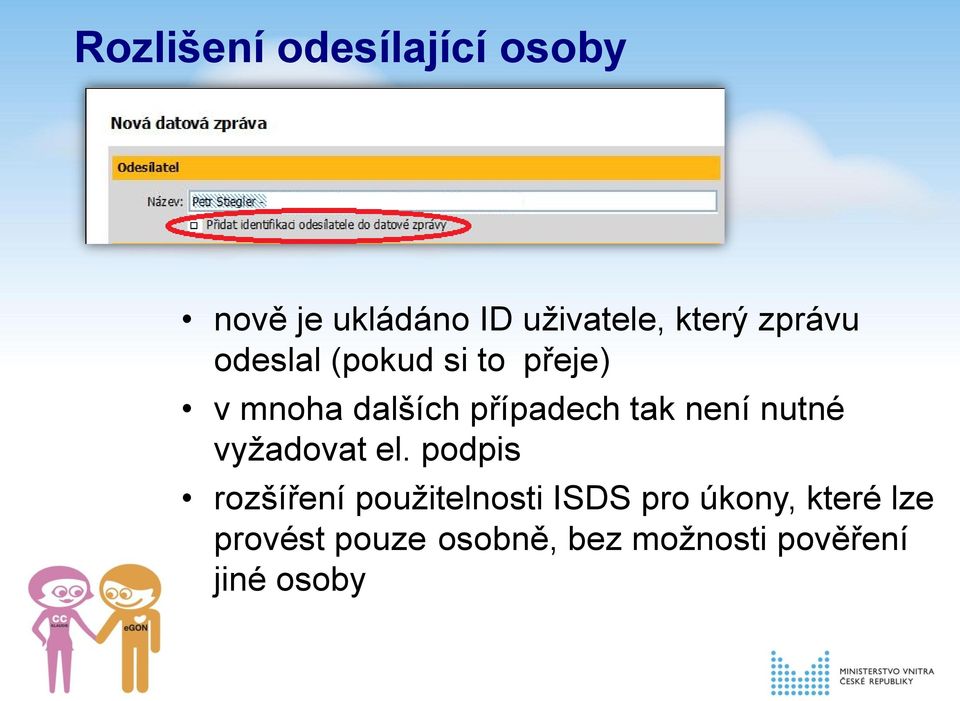 podpis rozšíření použitelnosti ISDS pro úkony, které lze provést pouze osobně, bez