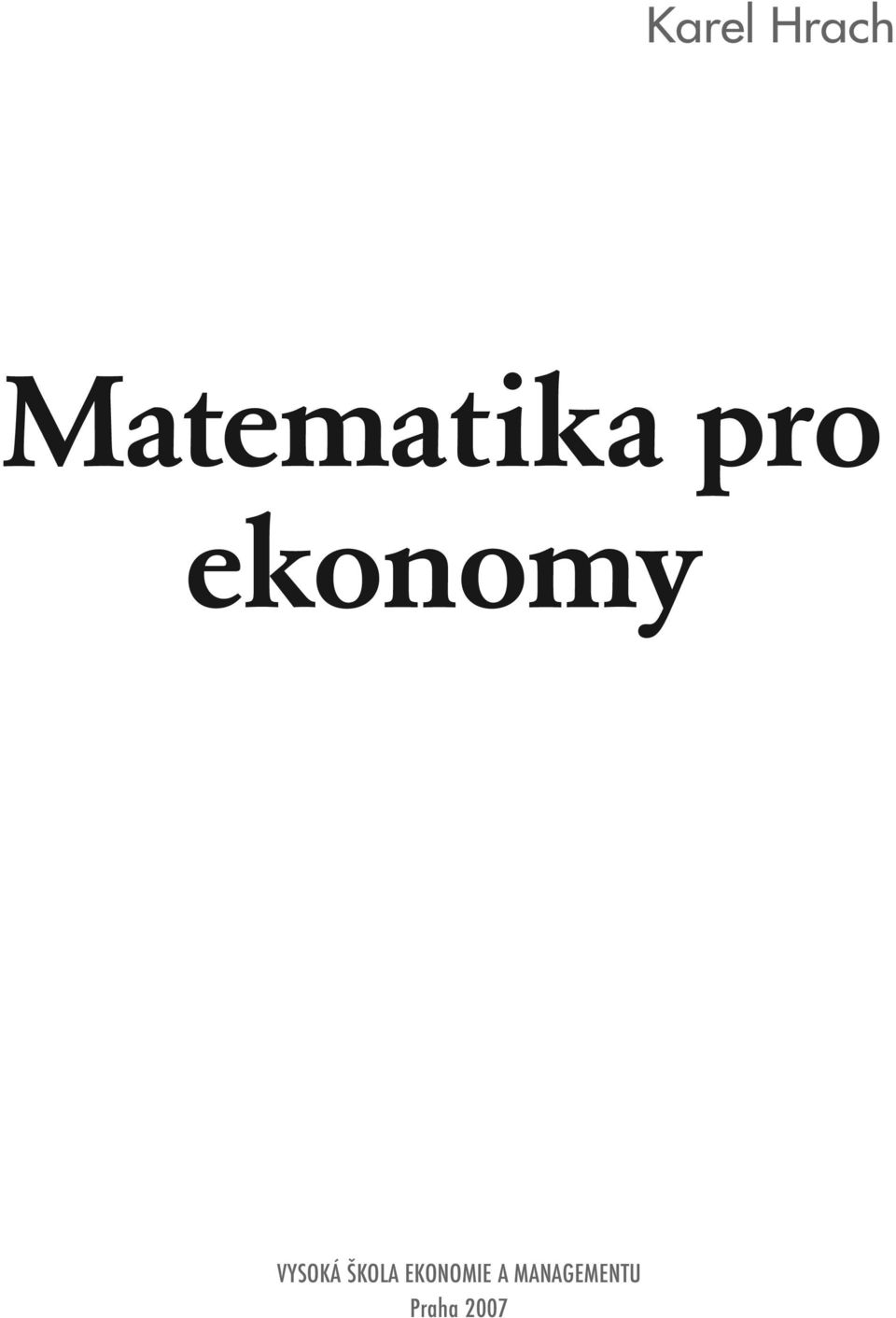 ekonomy VYSOKÁ ŠKOLA