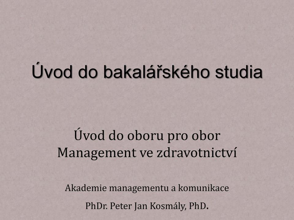 zdravotnictví Akademie managementu