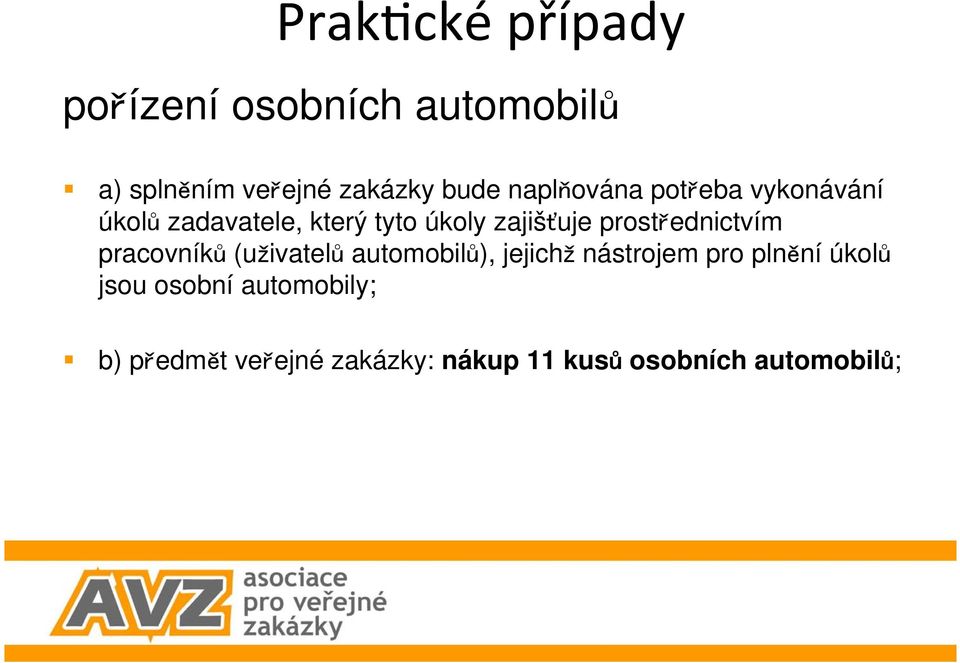 prostednictvím pracovník (uivatel automobil), jejich nástrojem pro