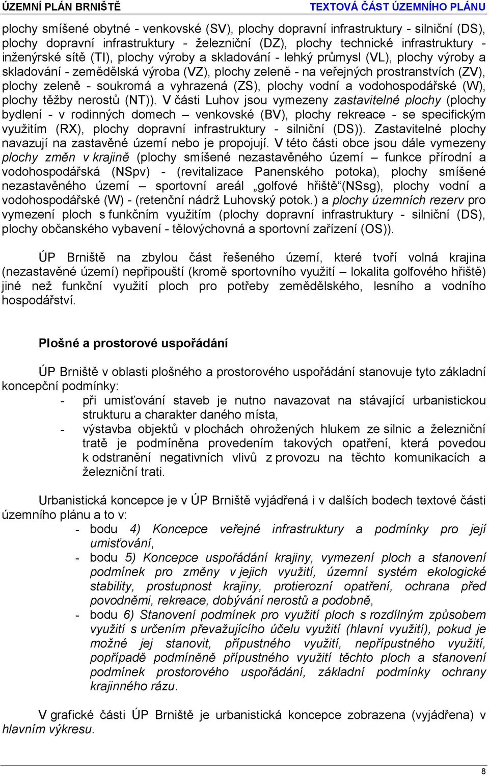 plochy vodní a vodohospodářské (W), plochy těžby nerostů (NT)).