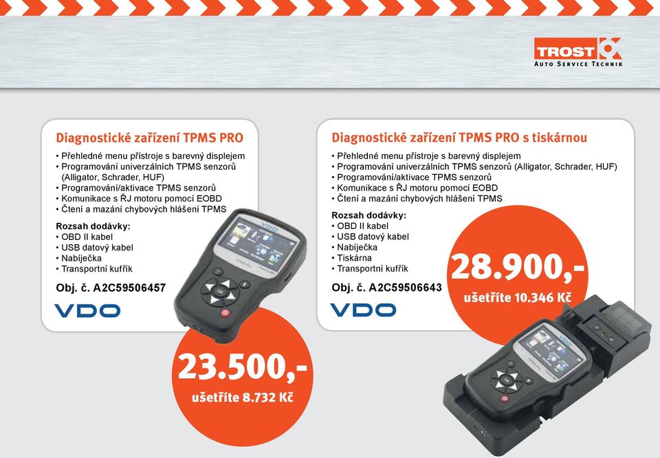 A2C59506457 Diagnostické zařízení TPMS PRO s tiskárnou Přehledné menu přístroje s barevný displejem Programování univerzálních TPMS senzorů (Alligator, Schrader, HUF) Programování/aktivace