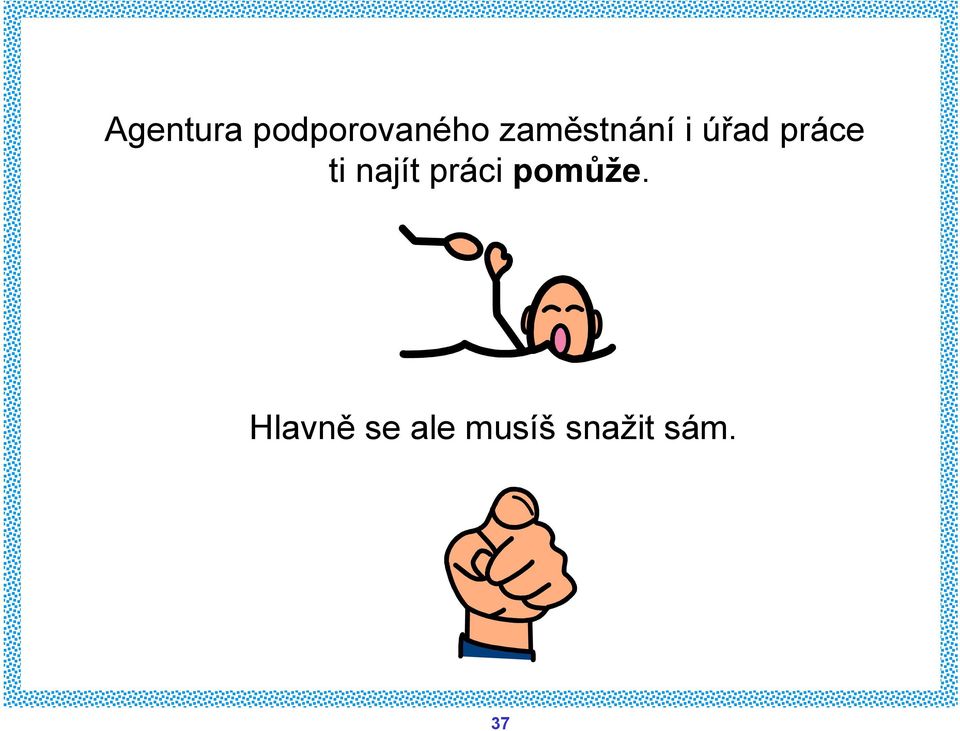 ti najít práci pomůže.