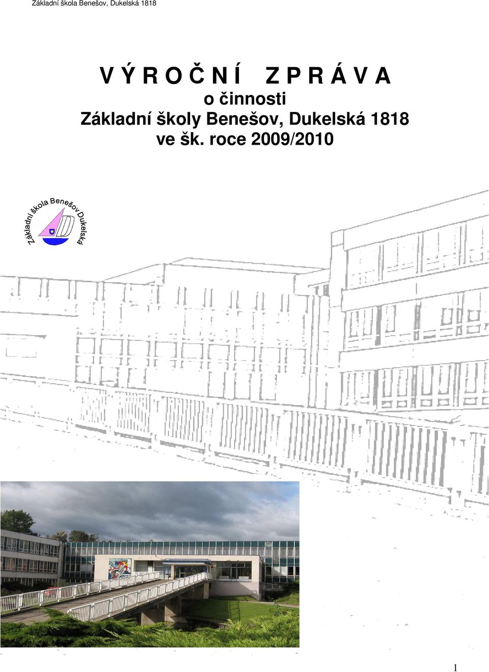 školy Benešov, Dukelská