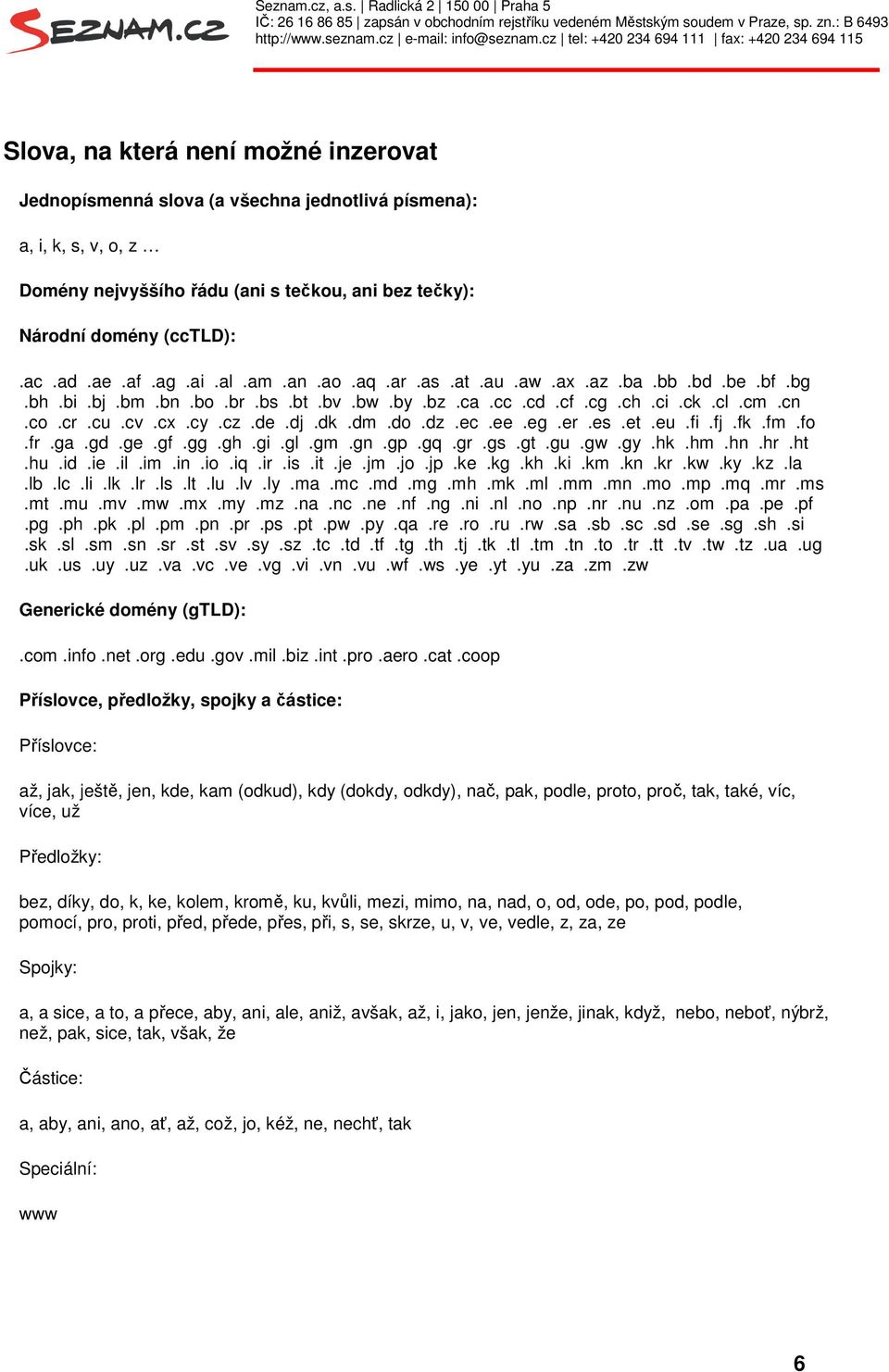 fk.fm.fo.fr.ga.gd.ge.gf.gg.gh.gi.gl.gm.gn.gp.gq.gr.gs.gt.gu.gw.gy.hk.hm.hn.hr.ht.hu.id.ie.il.im.in.io.iq.ir.is.it.je.jm.jo.jp.ke.kg.kh.ki.km.kn.kr.kw.ky.kz.la.lb.lc.li.lk.lr.ls.lt.lu.lv.ly.ma.mc.md.