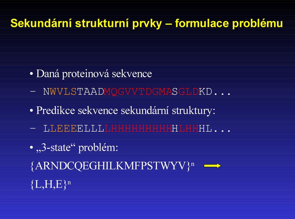 .. Predikce sekvence sekundární struktury: