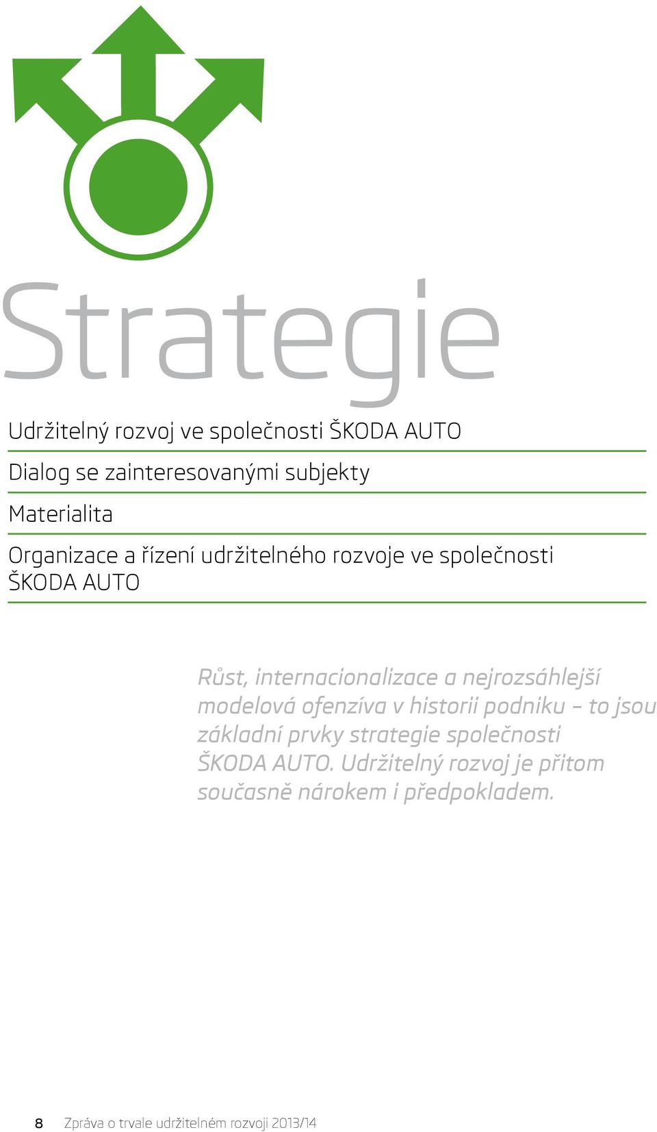 nejrozsáhlejší modelová ofenzíva v historii podniku to jsou základní prvky strategie společnosti ŠKODA