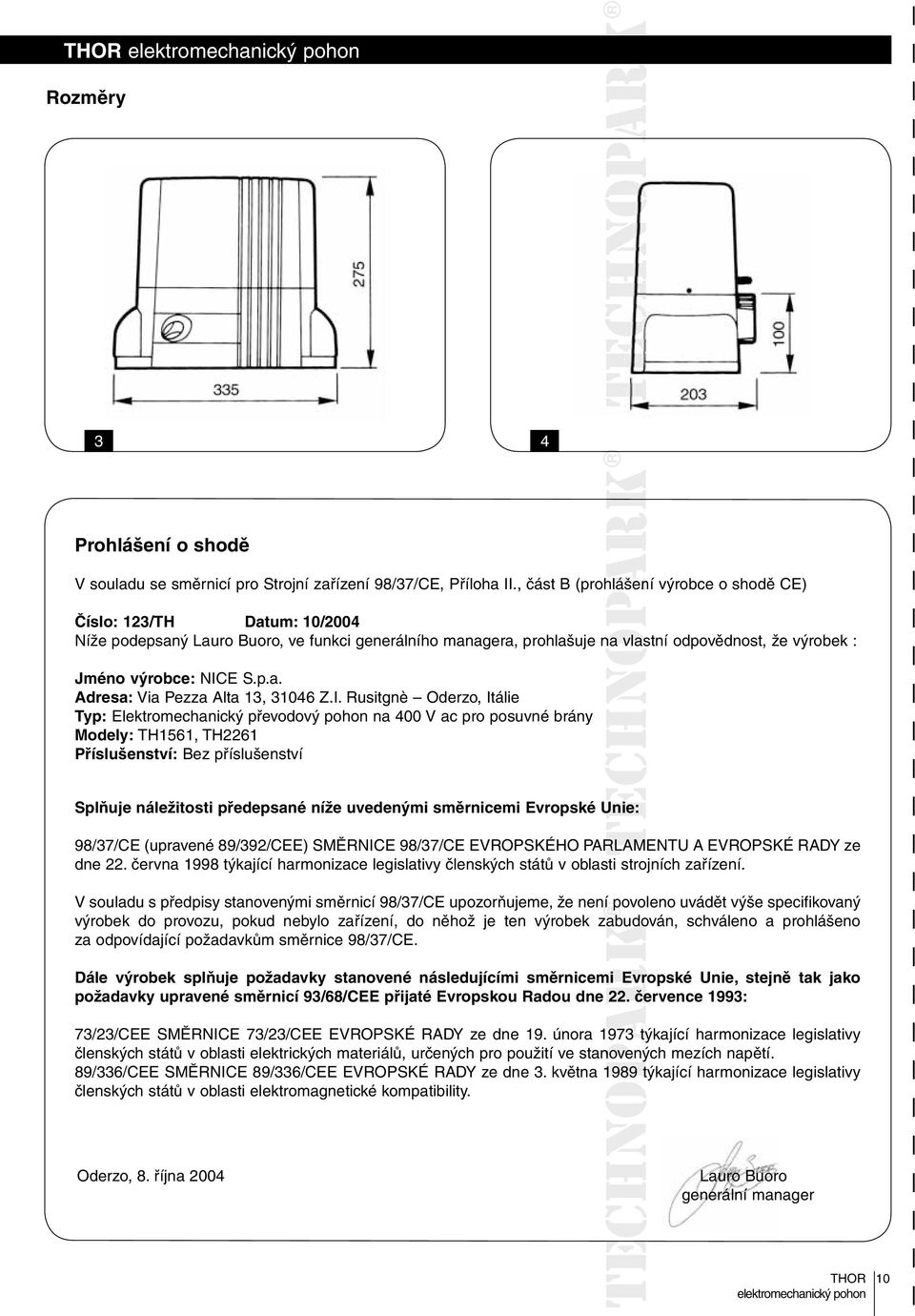 p.a. Adresa: Via Pezza Alta 13, 31046 Z.I.