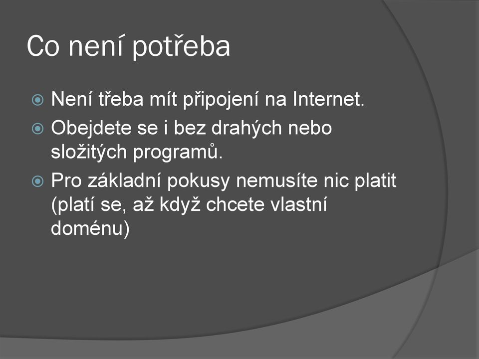 Obejdete se i bez drahých nebo složitých