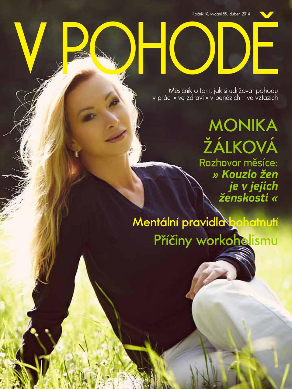 vztazích Monika Žálková Rozhovor měsíce:» Kouzlo žen je v