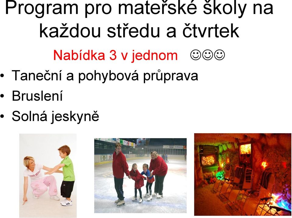 Nabídka 3 v jednom Taneční a