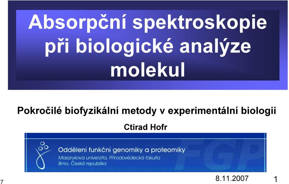 Pokročilé biofyzikální metody v