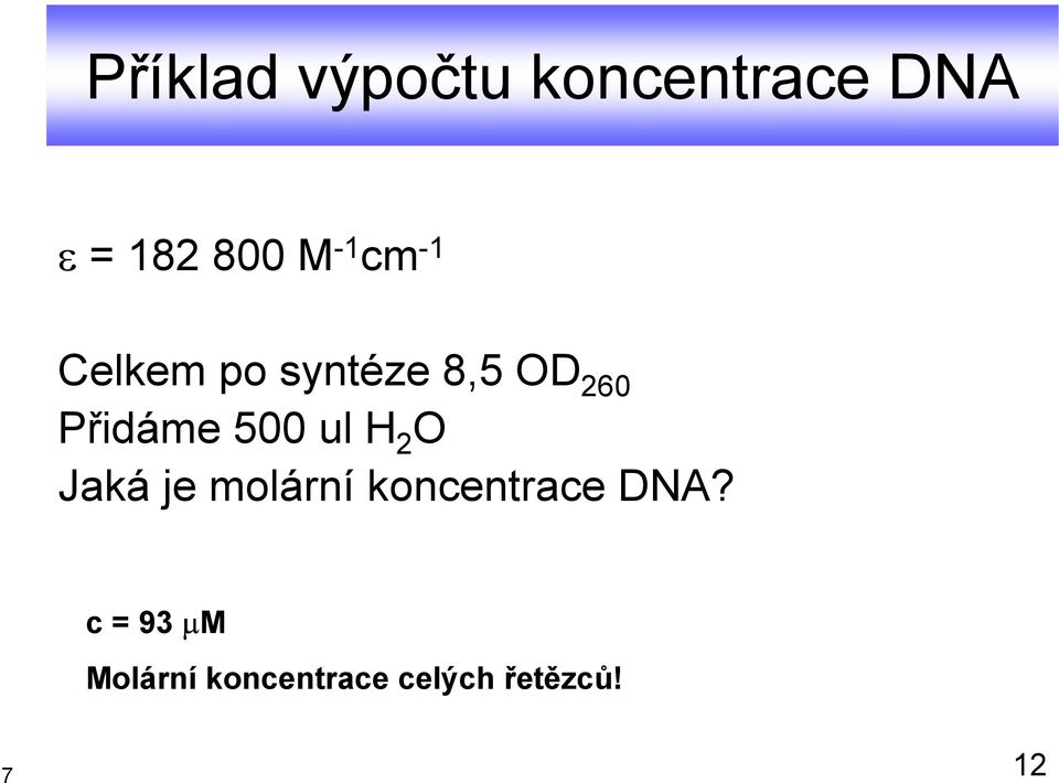 500 ul H 2 O Jaká je molární koncentrace DNA?