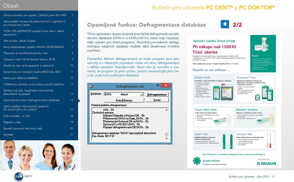 Poznámka: Během defragmentace se může program jevit jako zamrzlý a v některých případech může mít okno defragmentace v záhlaví označení (Neodpovídá).