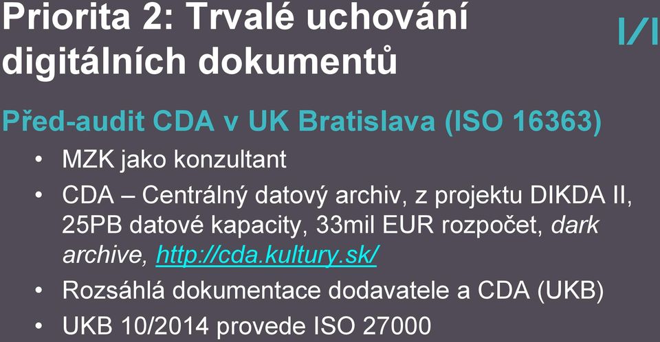kapacity, 33mil EUR rozpočet, dark archive, http://cda.kultury.