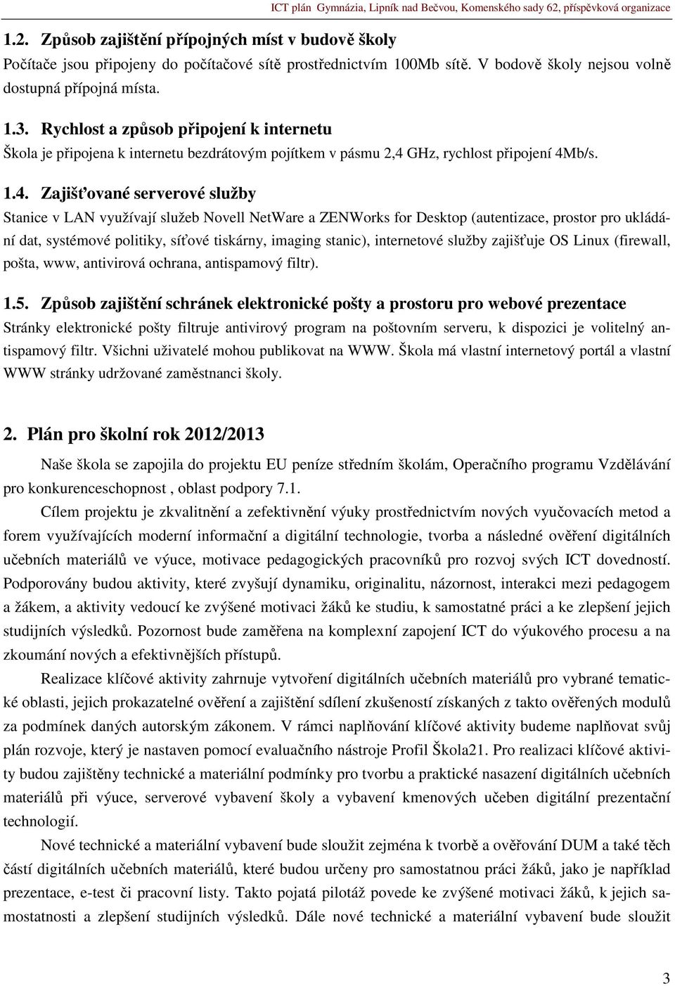 GHz, rychlost připojení 4M