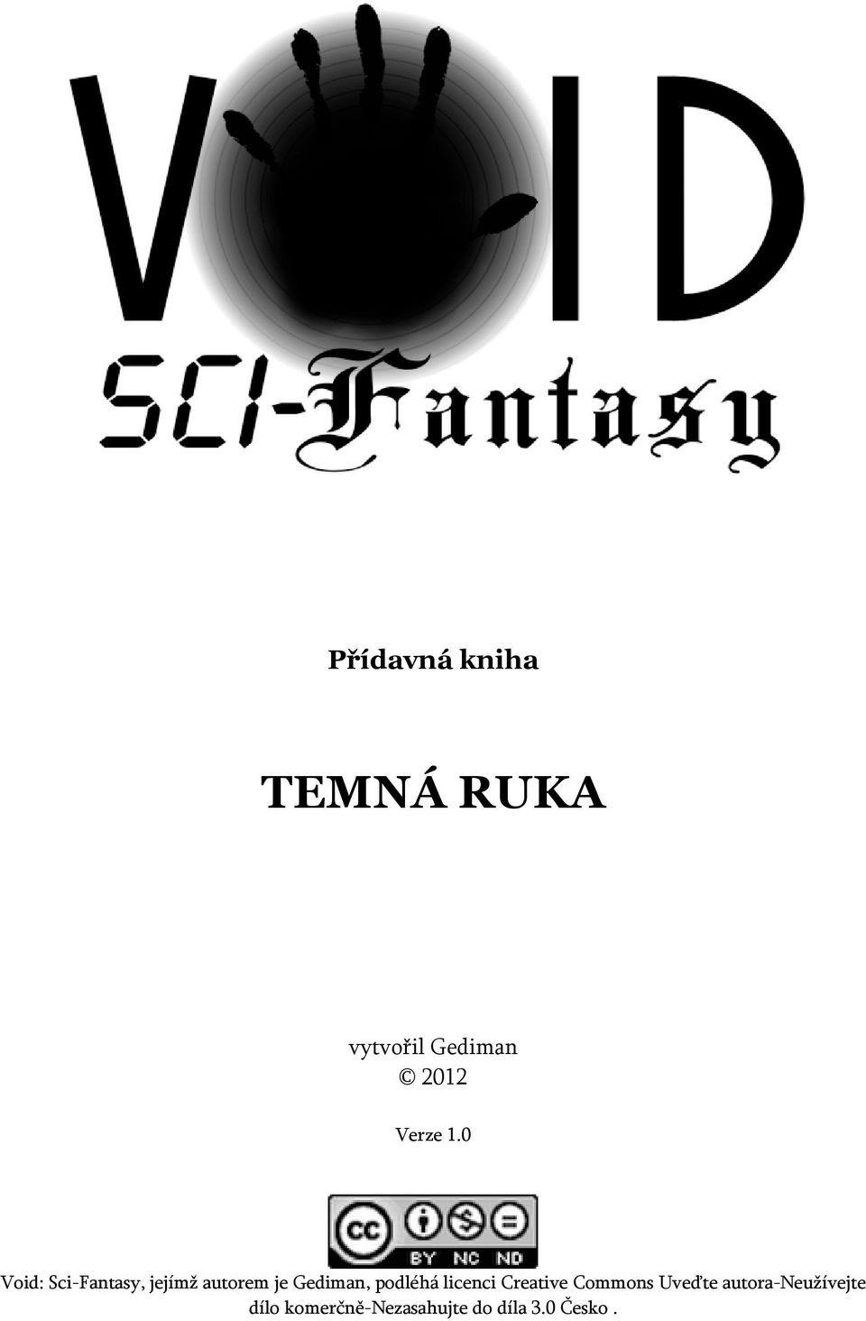 0 Void: Sci-Fantasy, jejímž autorem je Gediman,