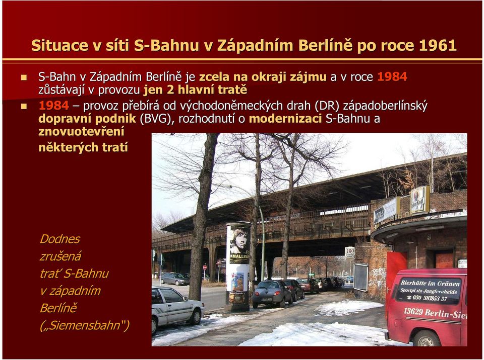 východoněmeckých drah (DR) západoberlz padoberlínský dopravní podnik (BVG), rozhodnutí o modernizaci