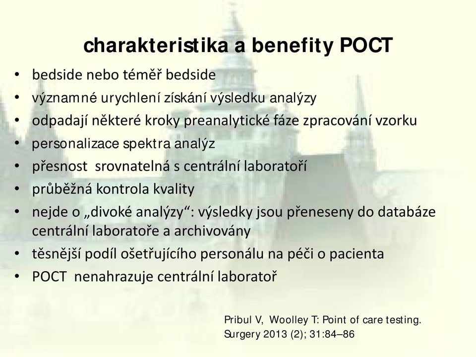 kvality nejde o divoké analýzy : výsledky jsou přeneseny do databáze centrální laboratoře a archivovány těsnější podíl