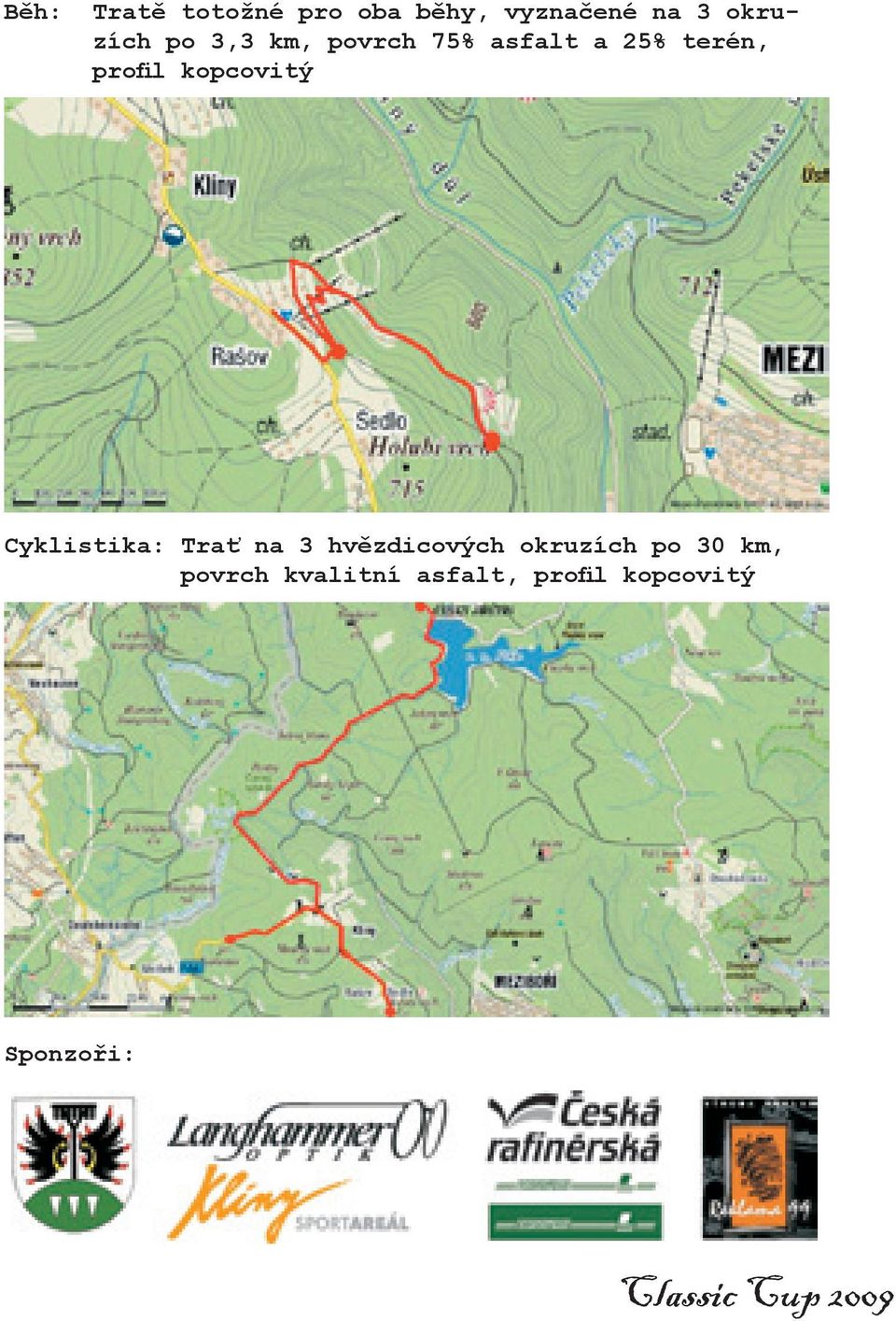 profil kopcovitý Cyklistika: Trať na 3 hvězdicových