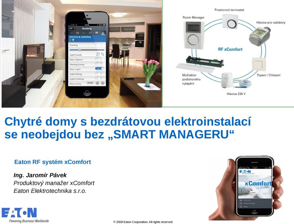 Chytré domy s bezdrátovou elektroinstalací se neobejdou bez SMART