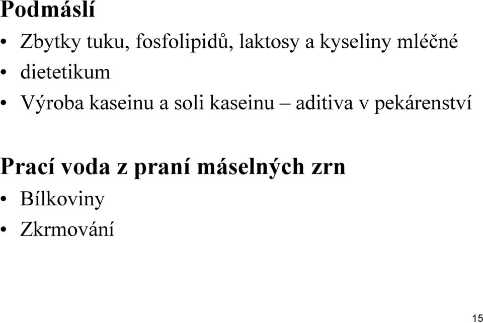 soli kaseinu aditiva v pekárenství Prací