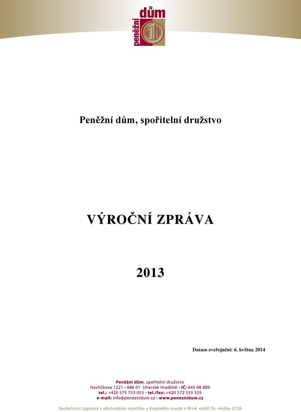 VÝROČNÍ ZPRÁVA 2013