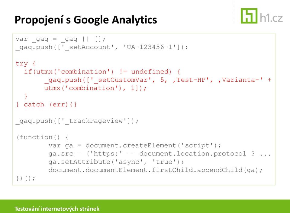 push(['_setcustomvar', 5, Test-HP', Varianta-' + utmx('combination'), 1]); } } catch (err){} _gaq.
