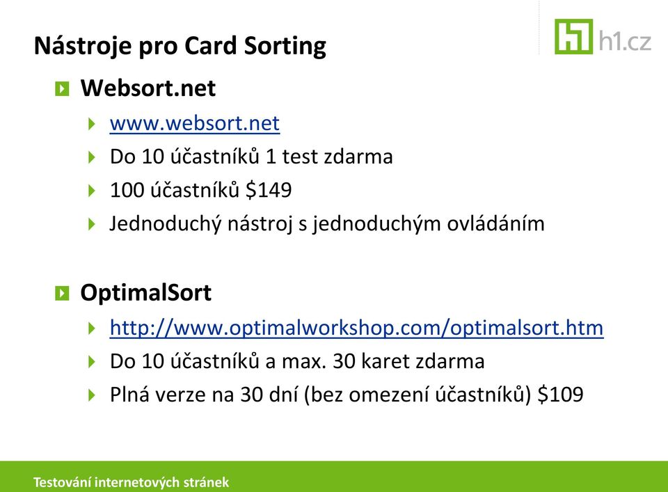 jednoduchým ovládáním OptimalSort http://www.optimalworkshop.