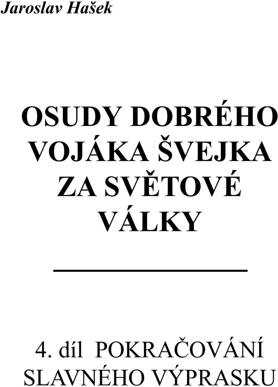 ZA SVÌTOVÉ VÁLKY 4.