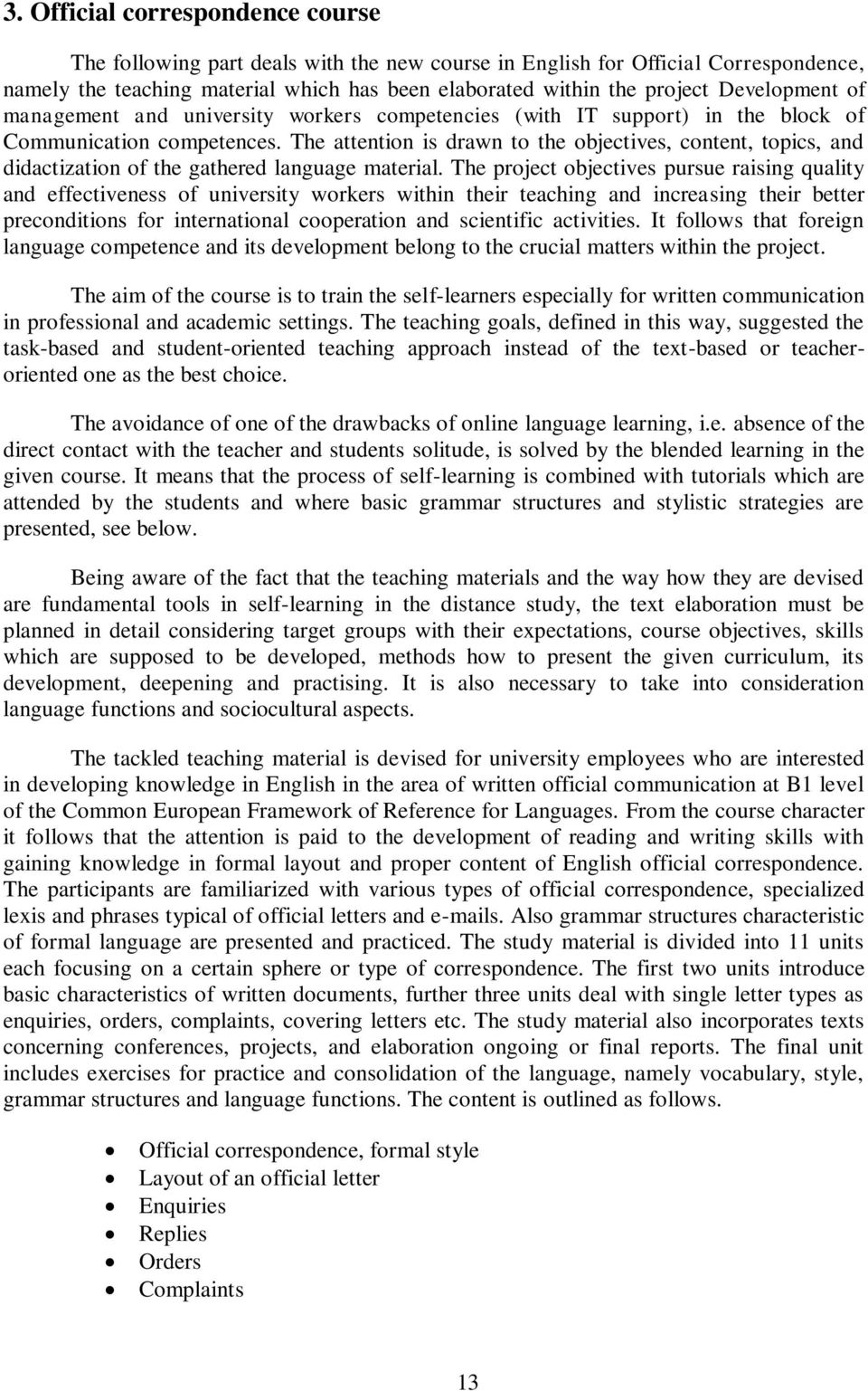 The attention is drawn to the objectives, content, topics, and didactization of the gathered language material.