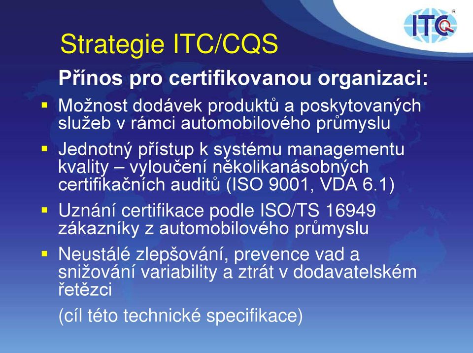 certifikačních auditů (ISO 9001, VDA 6.