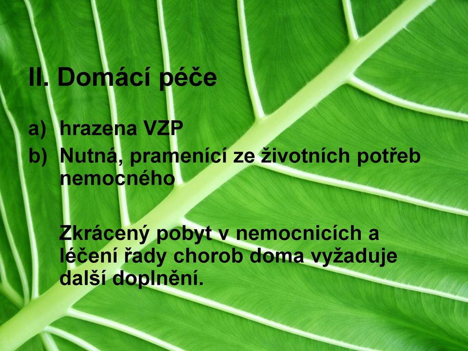 nemocného Zkrácený pobyt v nemocnicích