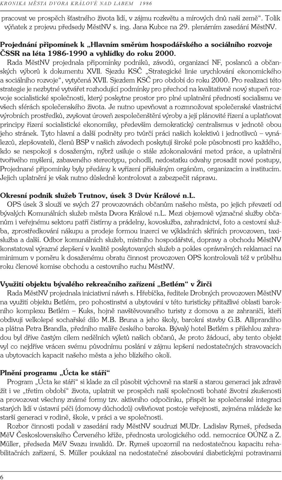 Rada MěstNV projednala připomínky podniků, závodů, organizací NF, poslanců a občanských výborů k dokumentu XVII.