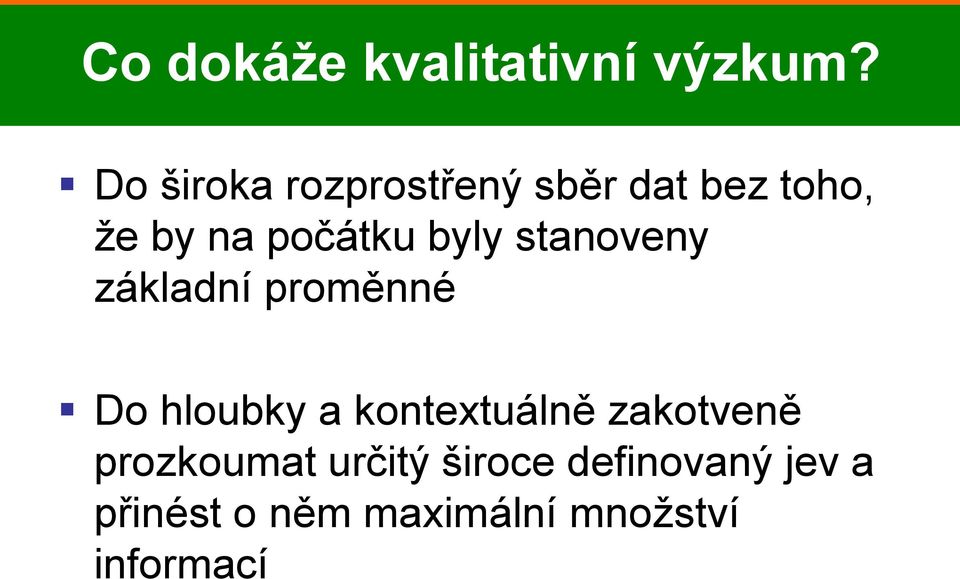 byly stanoveny základní proměnné Do hloubky a kontextuálně