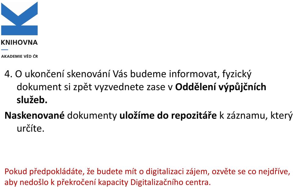 Naskenované dokumenty uložíme do repozitáře k záznamu, který určíte.