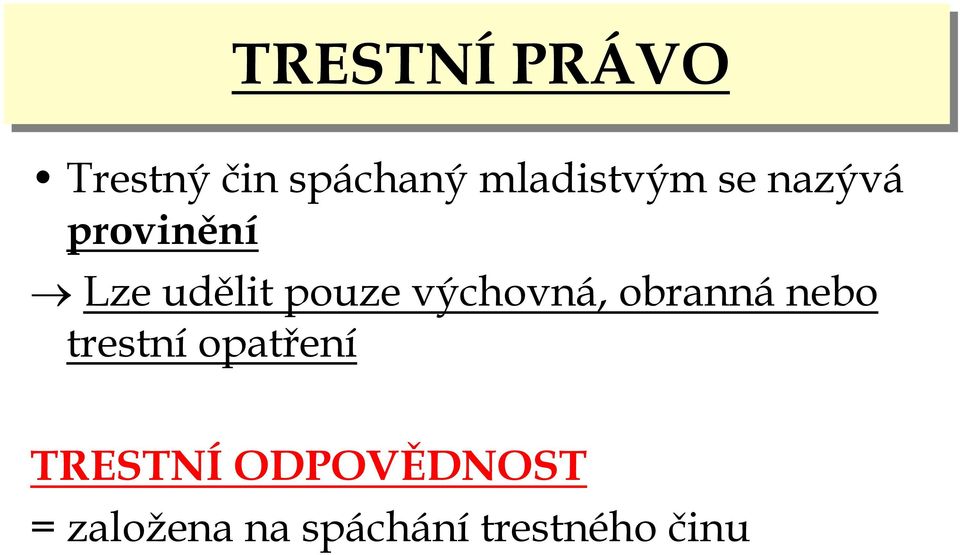 obrannánebo trestní opatření TRESTNÍ