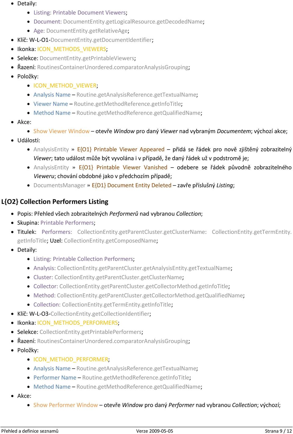 comparatorAnalysisGrouping; ICON_METHOD_VIEWER; Analysis Name Routine.getAnalysisReference.getTextualName; Viewer Name Routine.getMethodReference.