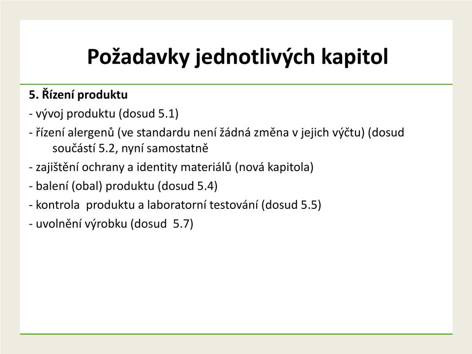 2, nyní samostatně - zajištění ochrany a identity materiálů (nová kapitola) - balení