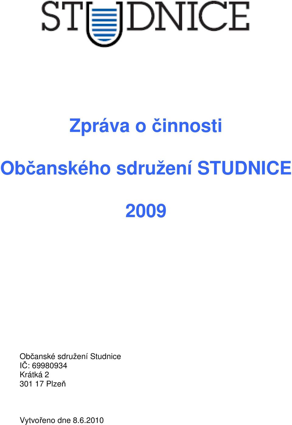 sdružení Studnice IČ: 69980934