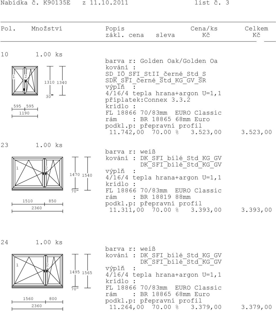 SD_IÖ_SFI_StII_černé_Std_S SDK_SFI_černé_Std_KG_GV_SR příplatek:connex 3.3.2.742,00 70.