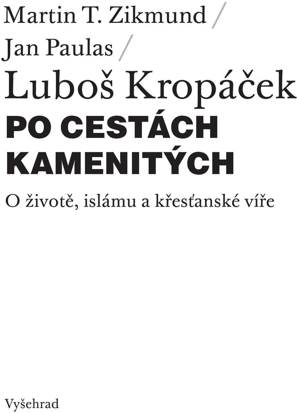 Kropáček PO CESTÁCH