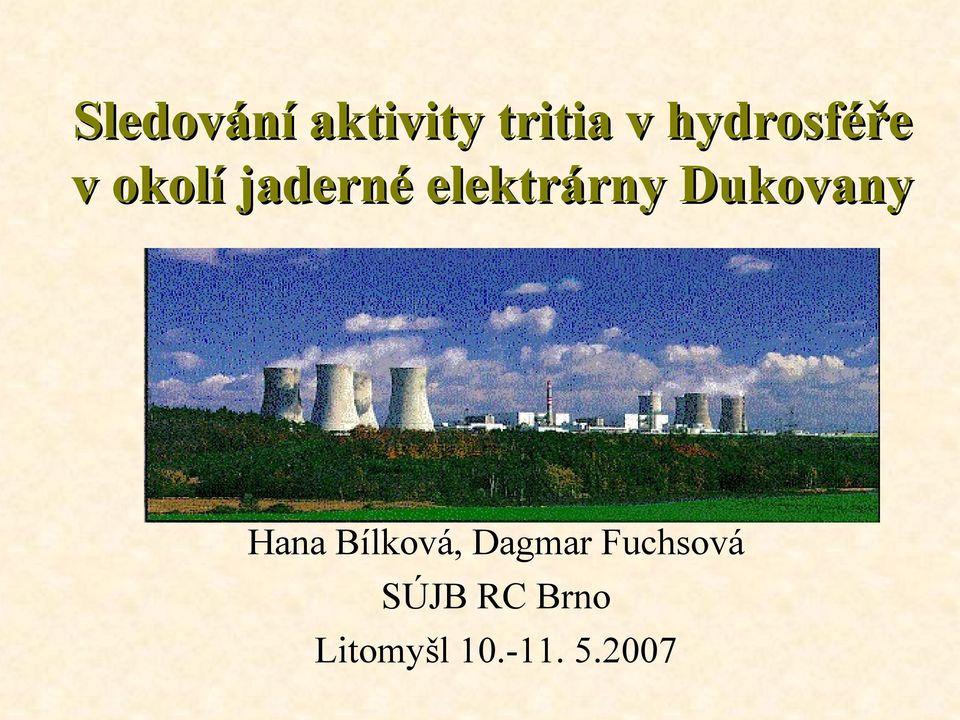 elektrárny Dukovany Hana Bílková,