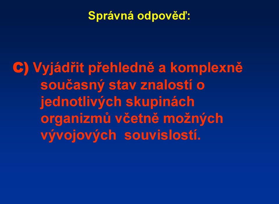 znalostí o jednotlivých skupinách