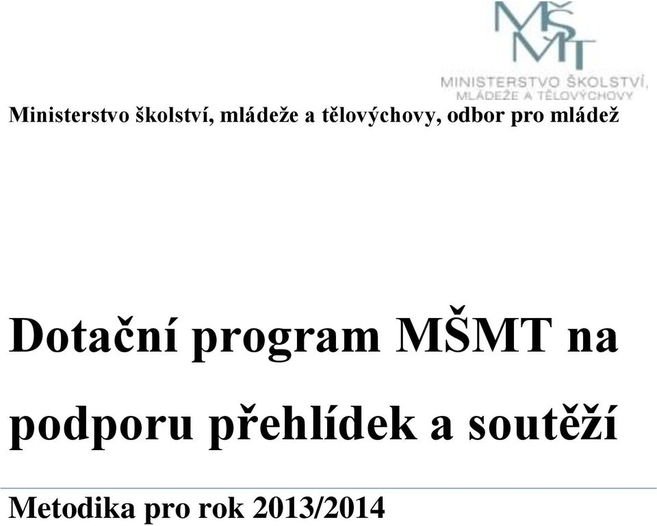 Dotační program MŠMT na podporu