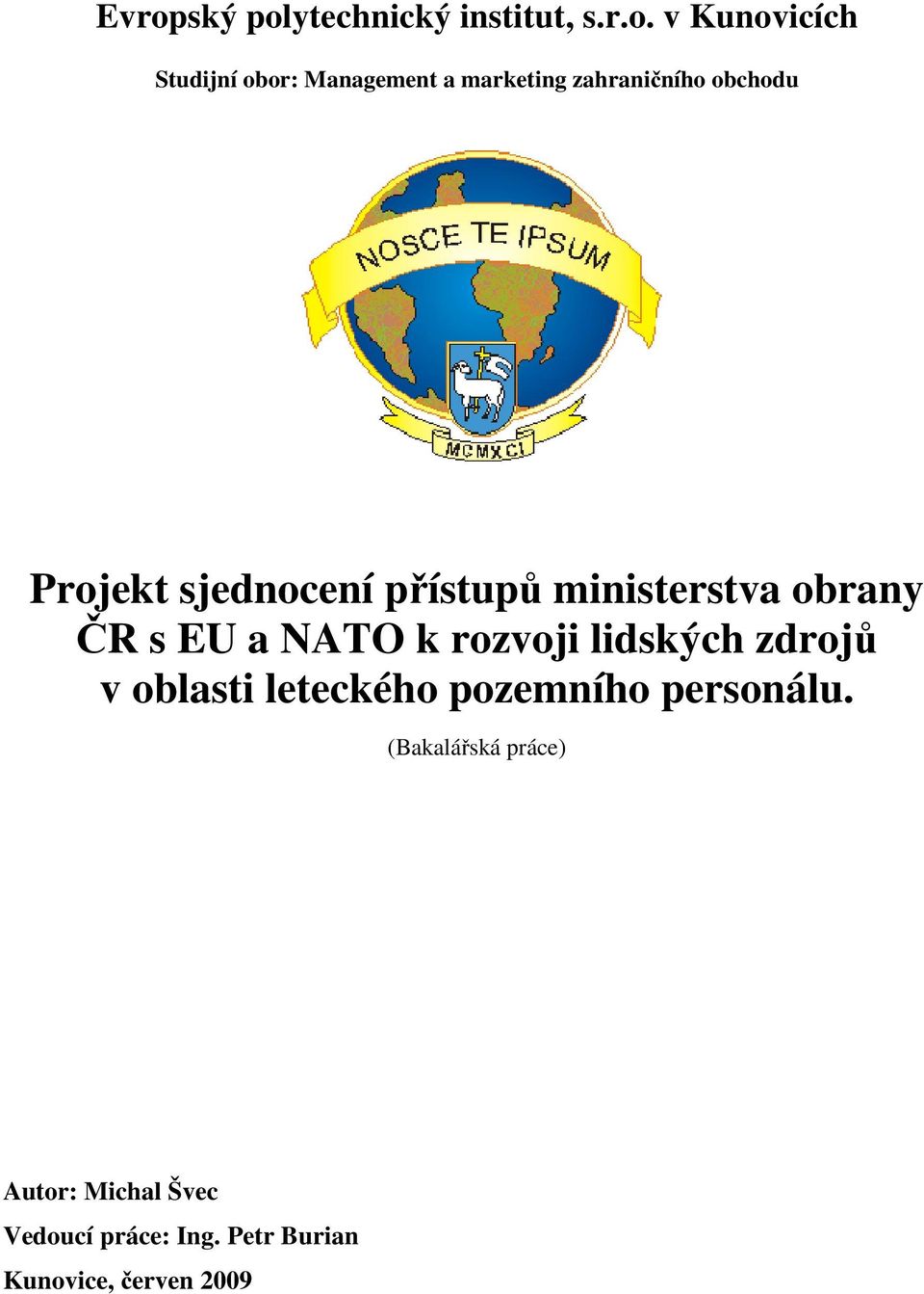 EU a NATO k rozvoji lidských zdrojů v oblasti leteckého pozemního personálu.