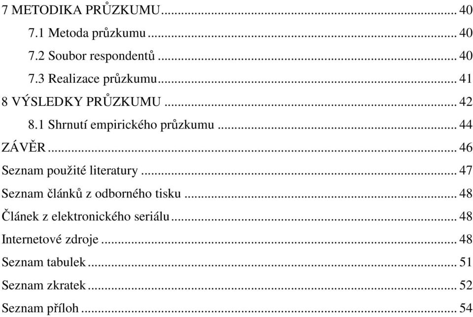 .. 46 Seznam použité literatury... 47 Seznam článků z odborného tisku.