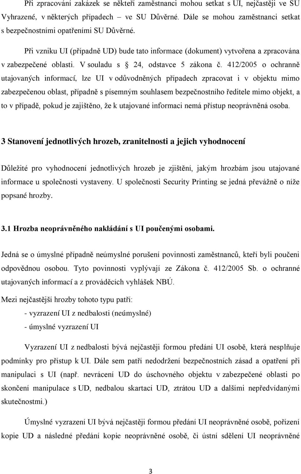 V souladu s 24, odstavce 5 zákona č.