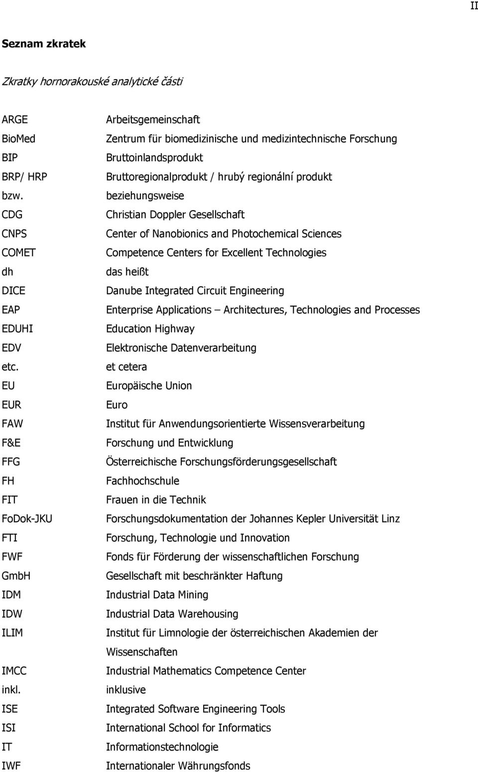 ISE ISI IT IWF Arbeitsgemeinschaft Zentrum für biomedizinische und medizintechnische Forschung Bruttoinlandsprodukt Bruttoregionalprodukt / hrubý regionální produkt beziehungsweise Christian Doppler