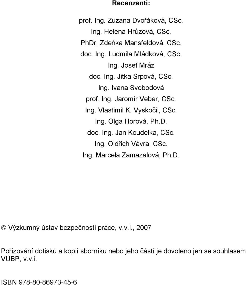 D. doc. Ing. Jan Koudelka, CSc. Ing. Oldřic